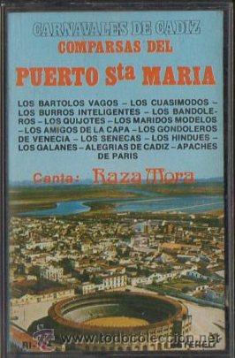 Casetes antiguos: CARNAVALES DE CADIZ 1978. COMPARSA DEL PUERTO DE SANTA MARIA. RAZA MORA.   CAR-1072