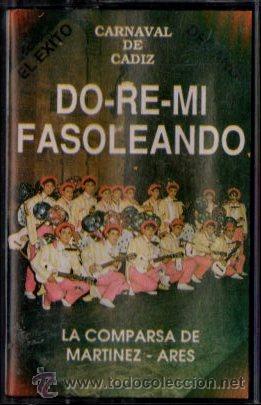 Casetes antiguos: CARNAVAL DE CADIZ. COMPARSA DO-RE-MI FASOLEANDO. CAR-1172