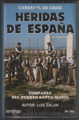 Casetes antiguos: HERIDAS DE ESPA&Ntilde;A. CARNAVAL DE CADIZ. COMPARSA DEL PUERTO SANTA MARIA. CAR-1324