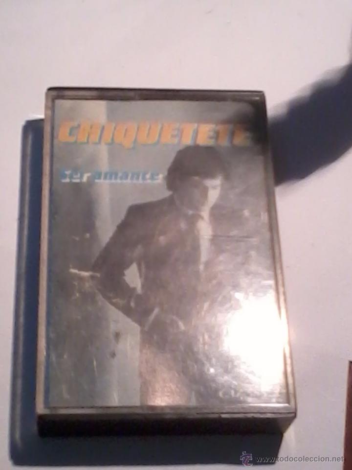Casetes antiguos: CHIQUETETE. SER AMANTE. C28F - Foto 1