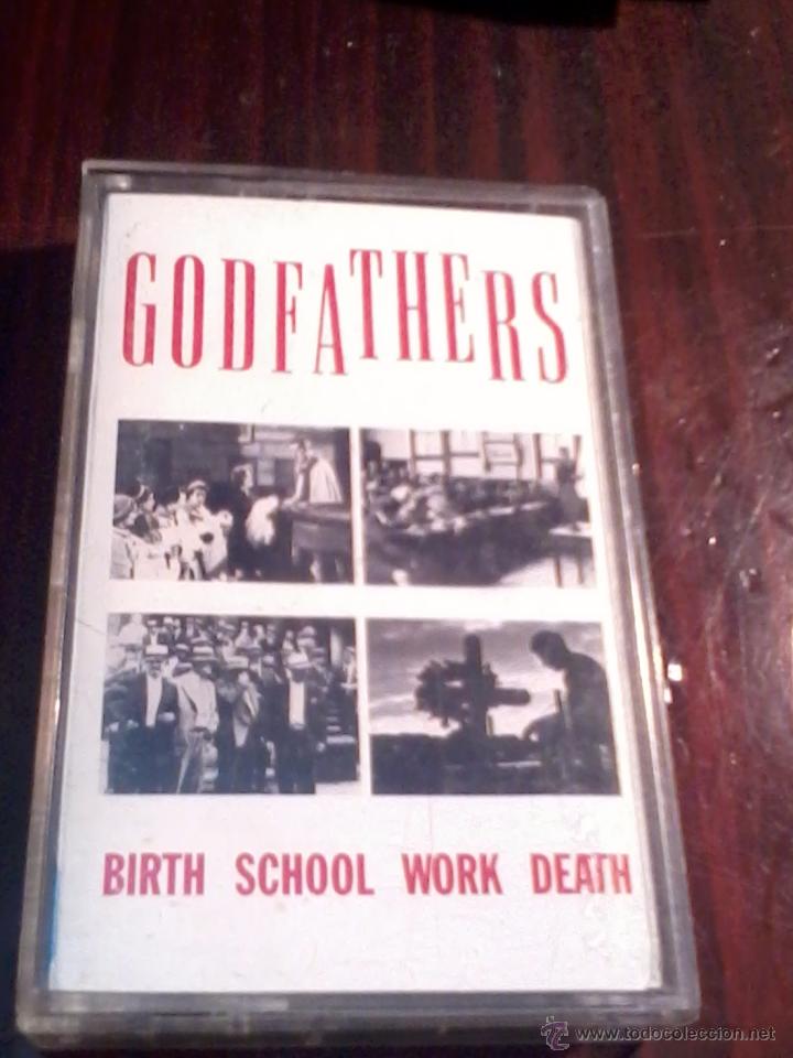 Casetes antiguos: THE GODFATHERS. BIRTH SCHOOL WORK DEATH. C24F - Foto 1