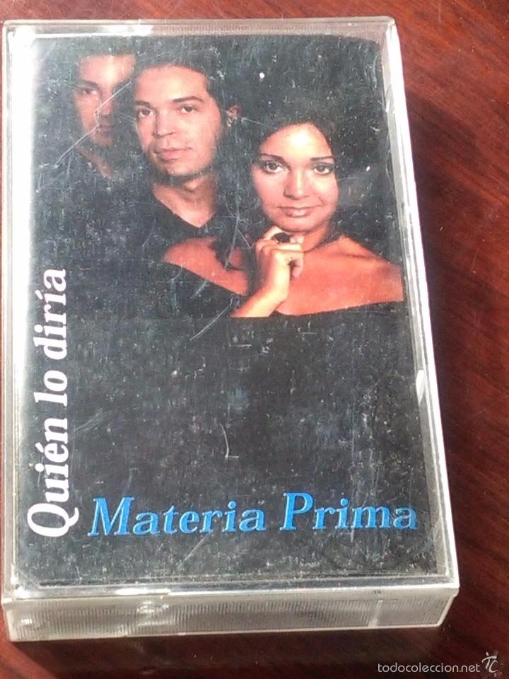 Casetes antiguos: QUIEN LO DIR&Iacute;A MATERIA PRIMA. C23F - Foto 1