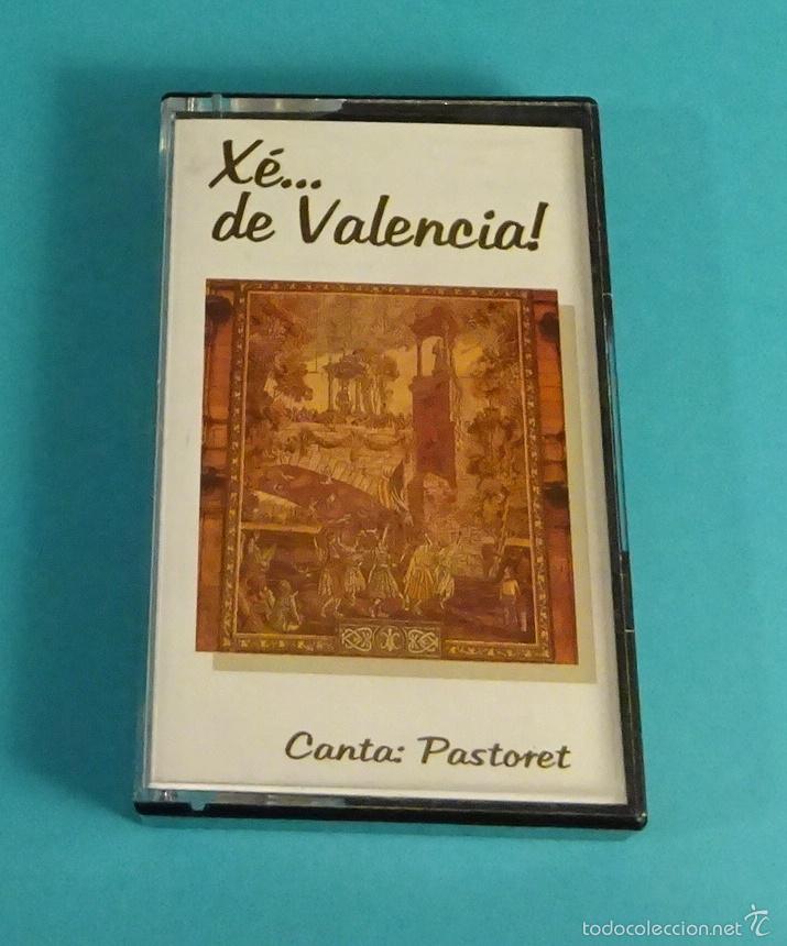 Casetes antiguos: X&Eacute;...DE VALENCIA!. CANTA: PASTORET - Foto 1