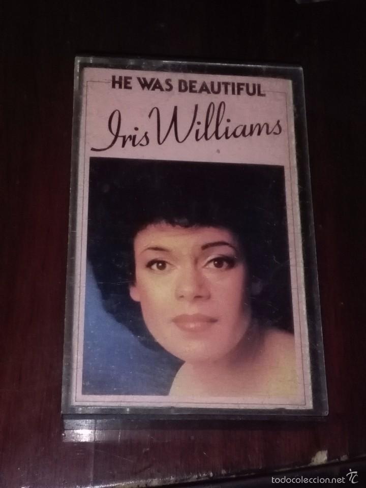 Casetes antiguos: IRIS WILLIAMS HE WAS EAUTIFUL. C23F - Foto 1