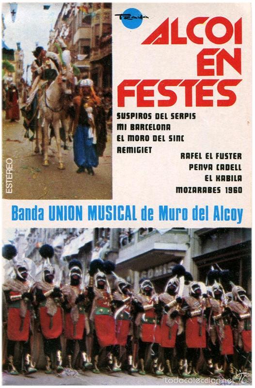 Cassette antiche: Banda Union Musical De Muro Del Alcoy - Alcoi en festes - Cassette Spain 1977 - Trama T. 22.988-S