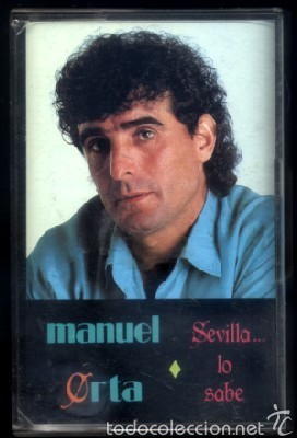 Casetes antiguos: MANUEL ORTA.  SEVILLA&hellip; LO SABE.   CASE-14860 - Foto 1
