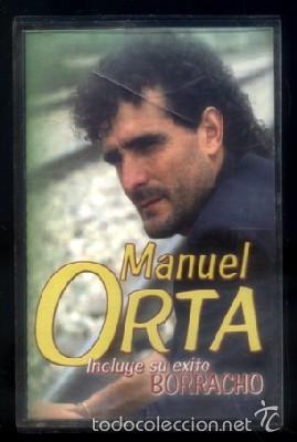 Casetes antiguos: MANUEL ORTA.  INCLUYE SU &Eacute;XITO BORRACHO.  CASE-14861 - Foto 1