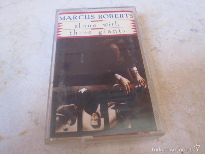 Casetes antiguos: MARCUS ROBERTS - ALONE WITH THREE GIANTS CASETE - RCA 1991 - Foto 1