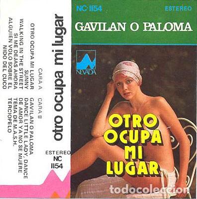 Casetes antiguos: OTRO OCUPA MI LUGAR GAVILAN O PALOMA - CASSETTE A&Ntilde;O 1977