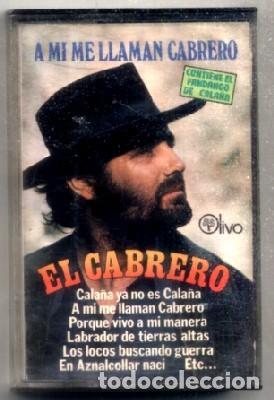 Casetes antiguos: A MI ME LLAMAN CABRERO. - EL CABRERO.  CASE-15595 - Foto 1