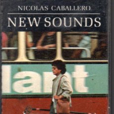 Casetes antiguos: NICHOLAS CABALLERO: NEW SOUNDS (CINTA DIFÍCIL DE ENCONTRAR). Lote 73889959