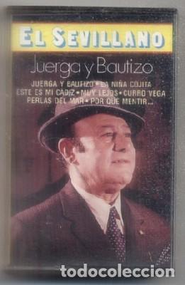 Cassettes Anciennes: JUERGA Y BAUTIZO. EL SEVILLANO. - CASE-15938
