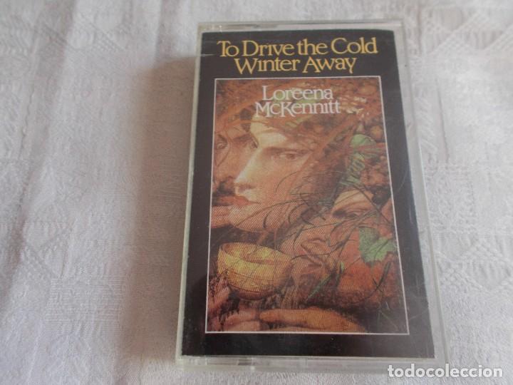 Casetes antiguos: LORENA  McKENNITT  To Drive Cold Winter Away - Foto 1