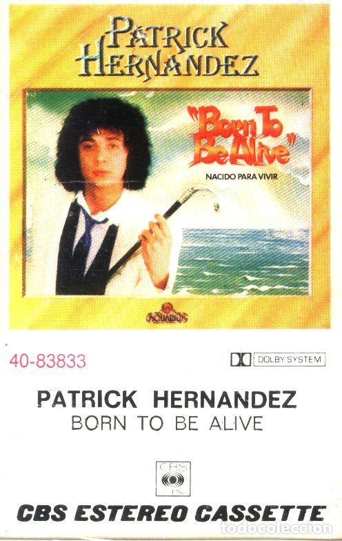 Casetes antiguos: PATRICK HERNANDEZ BORN TO BE ALIVE CASSETTE - Foto 1