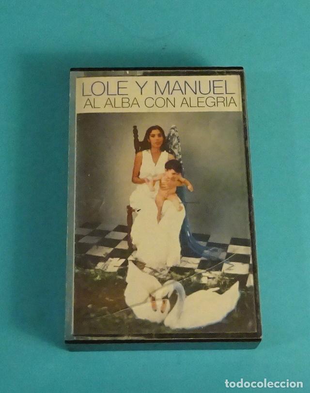 Casetes antiguos: LOLE Y MANUEL. AL ALBA CON ALEGR&Iacute;A - Foto 1