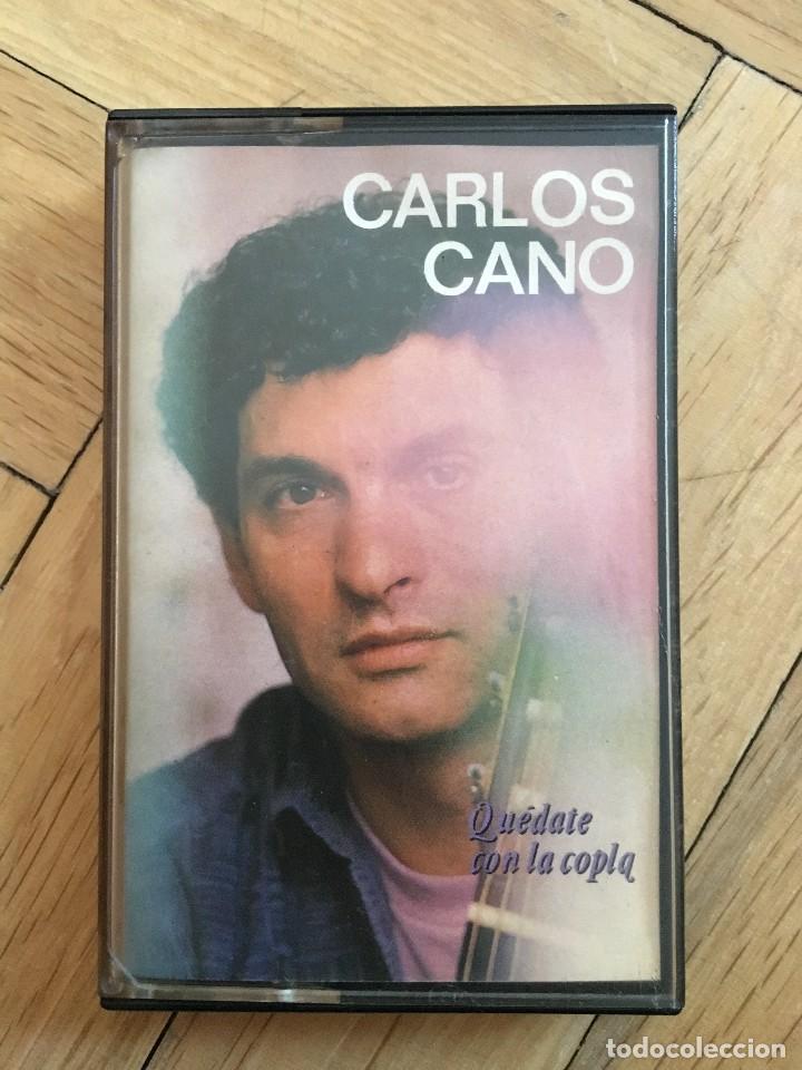 Casetes antiguos: CASSETTE CASETE CARLOS CANO QUEDATE CON LA COPLA - Foto 1