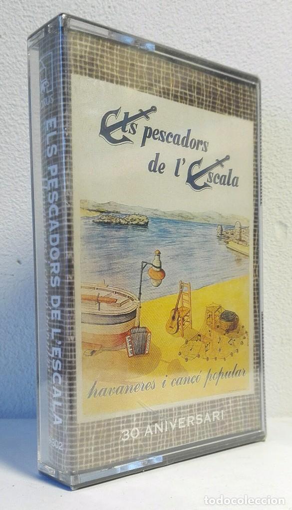 Casetes antiguos: ELS PESCADORS DE L 'ESCALA *** HAVANERES 30 ANIVERSARI