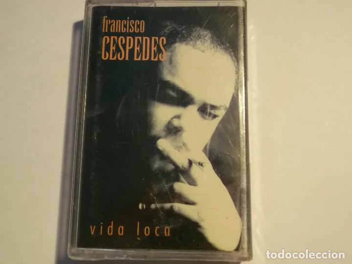 Casetes antiguos: FRANCISCO CESPEDES-VIDA LOCA-PRECINTADA - Foto 1