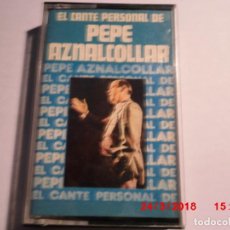 Cassettes Anciennes: EL CANTE PERSONAL DE PEPE AZNALCOLLAR. Lote 116173699