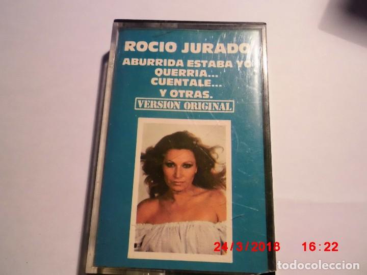 Casetes antiguos: ROCIO JURADO-ABURRIDA ESTABA YO, QUERRIA, CUENTALE, Y OTRAS-VERSION ORIGINAL