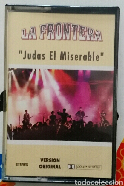 Casetes antiguos: La Frontera. Judas el miserable.