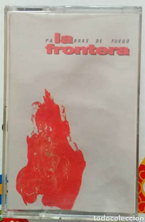 Alte Kassetten: La Frontera. Palabras de fuego.