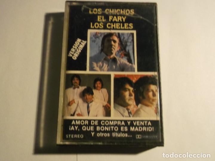 Casetes antiguos: LOS CHICHOS EL FARY LOS CHELES - Foto 1