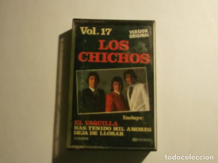 Casetes antiguos: LOS CHICHOS-VOL 17-VERSION ORIGINAL