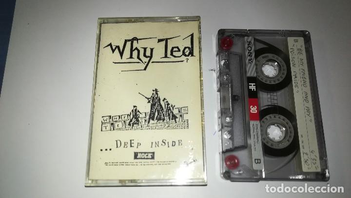 Casetes antiguos: Maqueta Why Ted. ...Deep Inside. Autoproducida 1989. 4 temas - Foto 1