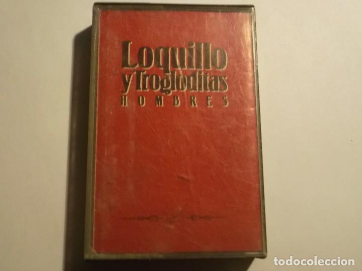 Casetes antiguos: LOQUILLO Y LOS TROGLODITAS-HOMBRES