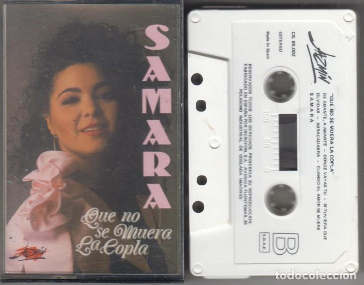 Casetes antiguos: Samara cassette Que no se muera la copla 1991 - Foto 1
