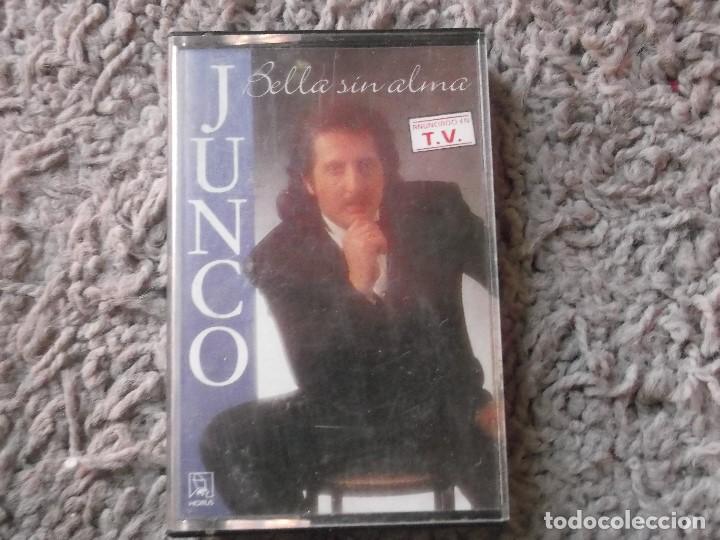 Casetes antiguos: JUNCO-BELLA SIN ALMA - Foto 1