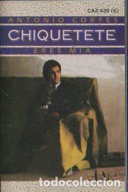 Casetes antiguos: CHIQUETETE. ERES M&Iacute;A. CASE-16333 - Foto 1