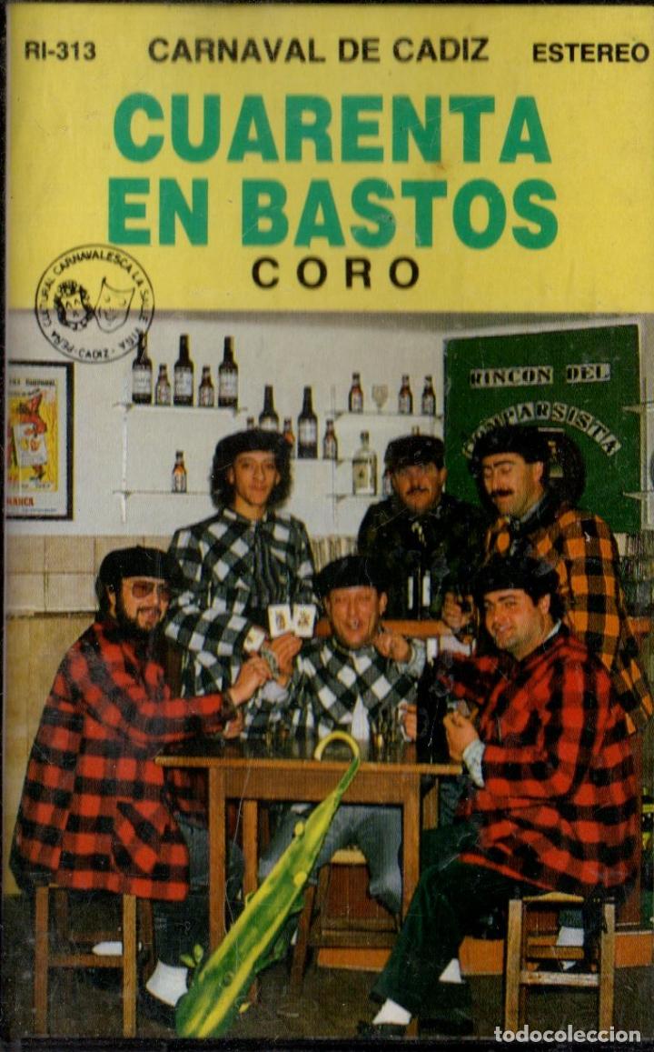 Casetes antiguos: CUARENTA EN BASTOS. CORO. CARNAVAL DE C&Aacute;DIZ 1987. CAR-2422 ,2