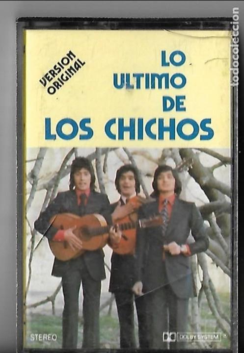 Casetes antiguos: Los Chichos, Lo &uacute;ltimo. - Foto 1