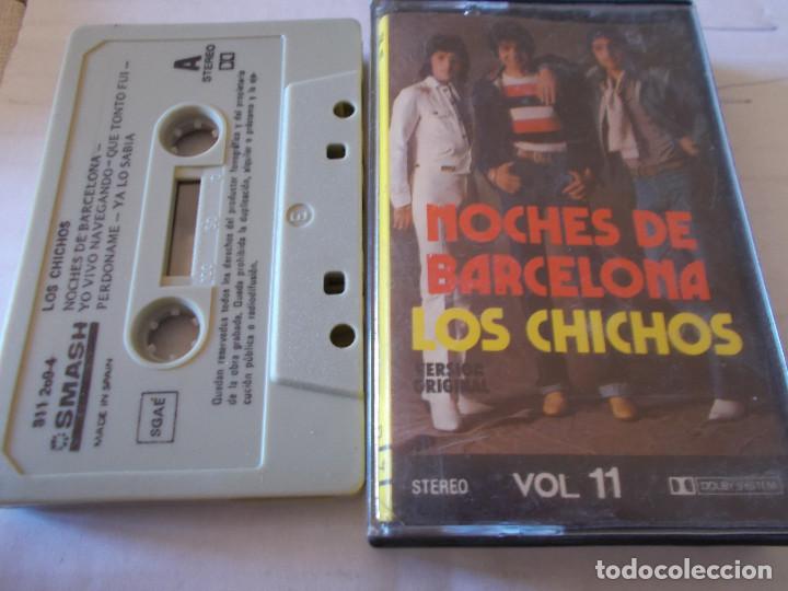 Casetes antiguos: LOS CHICHOS. NOCHES DE BARCELONA - Foto 1