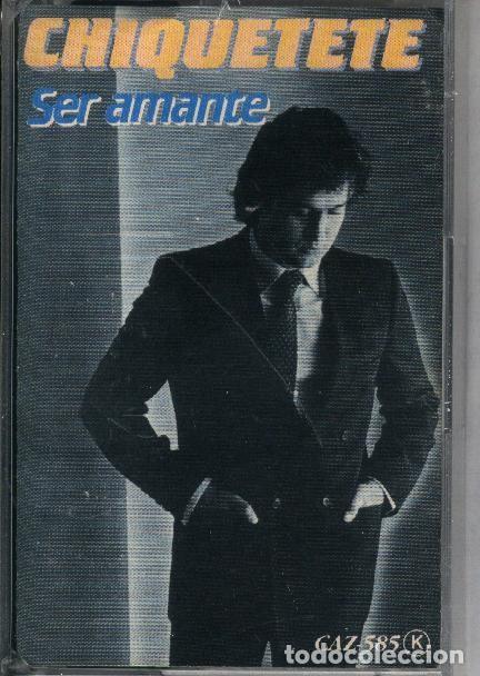 Casetes antiguos: CHIQUETETE SER AMANTE cassette - Foto 1