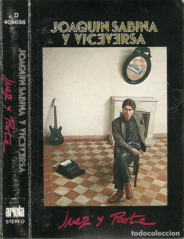 Casetes antiguos: JOAQUIN SABINA Y VICEVERSA -JUEZ Y PARTE- CASSETTE - Foto 1