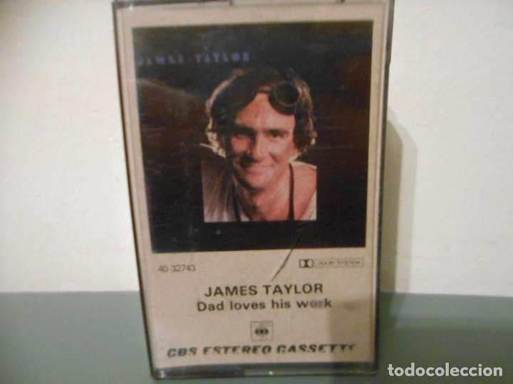 Casetes antiguos: JAMES TAYLOR - DAD LOVES HIS WORK - Foto 1