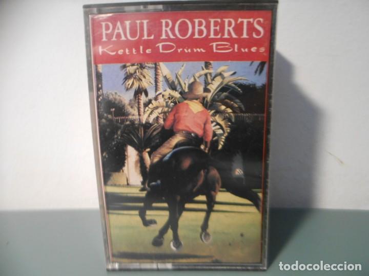 Casetes antiguos: PAUL ROBERTS - KETTLE  DRUM BLUES - Foto 1