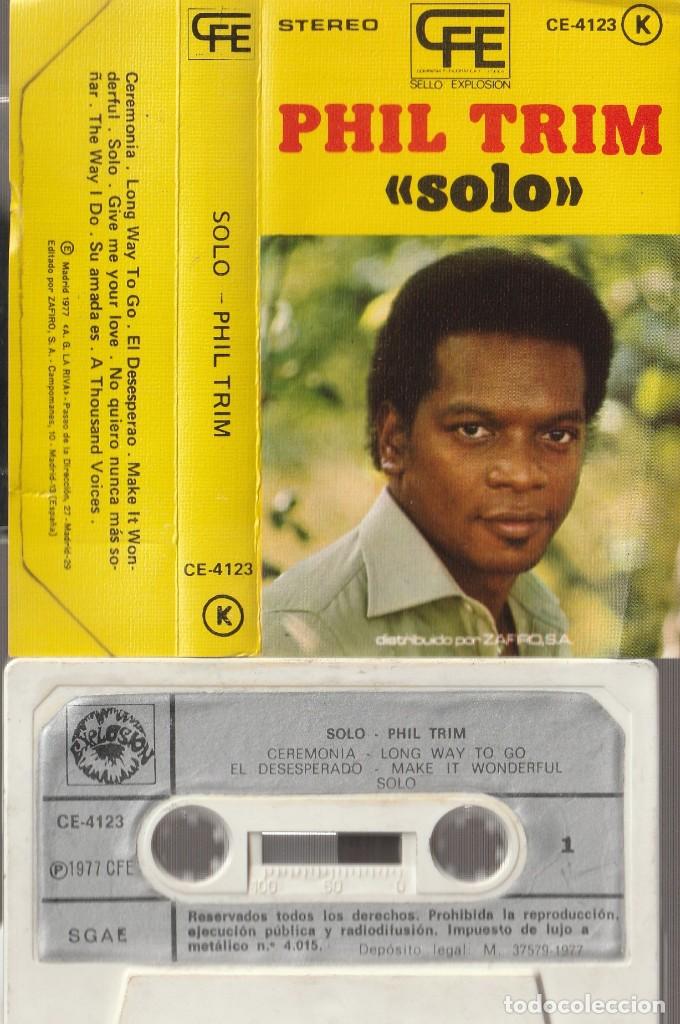 Casetes antiguos: PHIL TRIM - SOLO (CASSETTE CFE-EXPLOSION 1977) - Foto 1