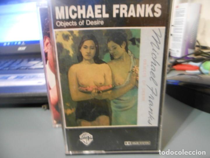 Casetes antiguos: MICHAEL FRANKS - OBJECTS OF DESIRE - Foto 1
