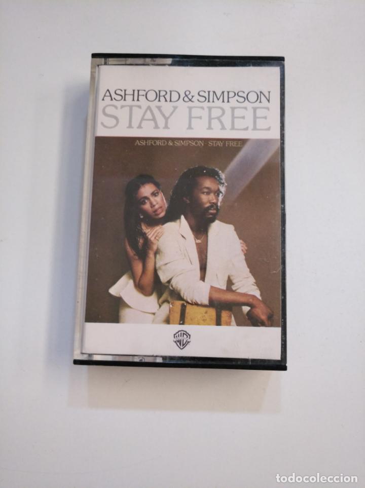 Casetes antiguos: STAY FREE. ASHFORD & SIMPSON. CASETE. TDKCST5A