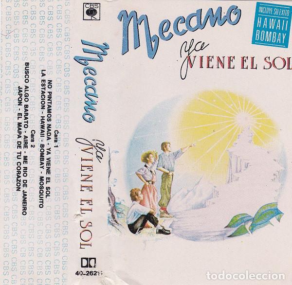 Casetes antiguos: MECANO.YA VIENE EL SOL.CBS.SPAIN.1984.