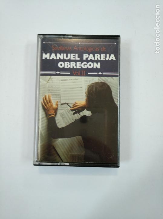 Old Cassettes: MANUEL PAREJA OBREGON. SEVILLANAS ANTOLOGICAS DE. VOL. II. 2. TDKCST34