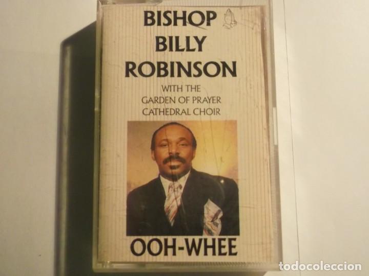 Casetes antiguos: BISHOP BILLY ROBINSON-OOH WHEE - Foto 1