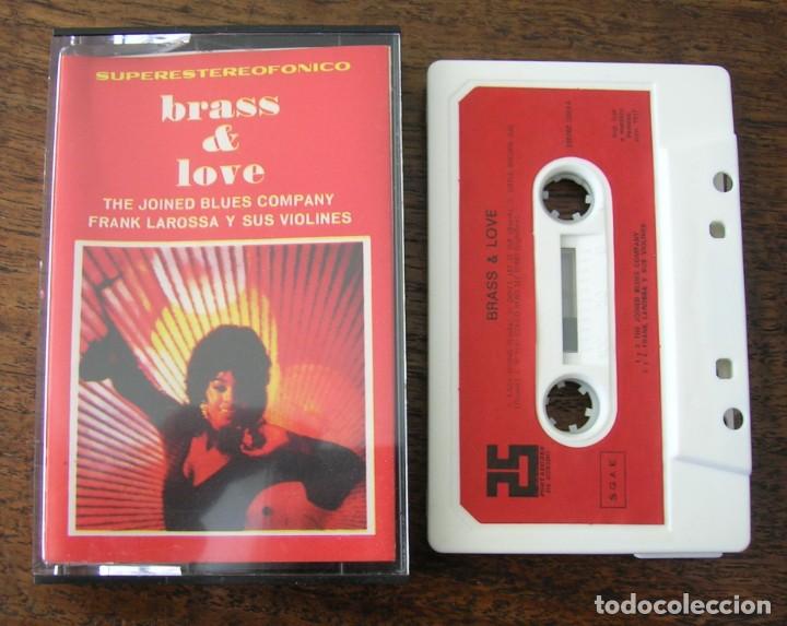 Casetes antiguos: THE JOINED BLUES COMPANY. FRANK LAROSSA Y SUS VIOLINES: BRASS & LOVE. 1974 PDS