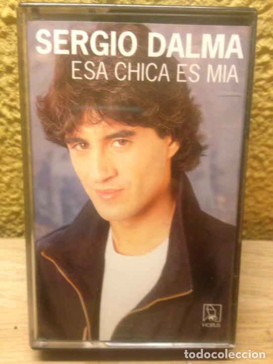 Casetes antiguos: SERGIO DALMA - ESA CHICA ES MIA - Foto 1
