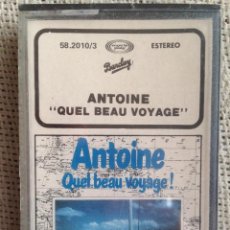 Casetes antiguos: ANTOINE - QUEL BEAU VOYAGE ! - CASETE BARCLAY/MOVIEPLAY 1980 PRECINTADO. Lote 207086173