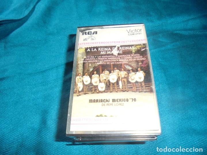 Alte Kassetten: MARIACHI MEXICO&acute;70 DE PEPE LOPEZ. A LA REINA DE REINAS...MI MADRE RCA, 1979. EDC. MEXICO. CASETE